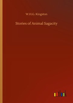 Stories of Animal Sagacity - Kingston, W. H. G.