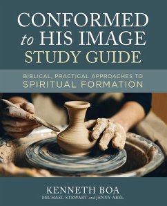 Conformed to His Image Study Guide - Boa, Kenneth D.; Stewart, Michael; Abel, Jenny