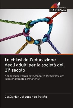 Le chiavi dell'educazione degli adulti per la società del 21° secolo - Lucendo Patiño, Jesús Manuel