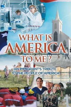 WHAT IS AMERICA TO ME? - Dizon, E. S. WHAT IS AMERICA TO ME? - Dizon, E. S.