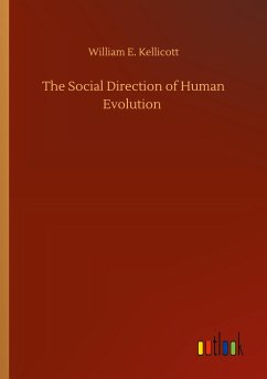 The Social Direction of Human Evolution - Kellicott, William E.