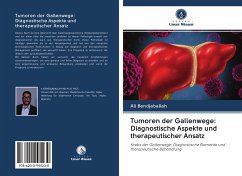 Tumoren der Gallenwege: Diagnostische Aspekte und therapeutischer Ansatz - Bendjaballah, Ali
