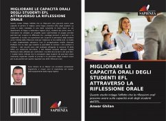 MIGLIORARE LE CAPACITÀ ORALI DEGLI STUDENTI EFL ATTRAVERSO LA RIFLESSIONE ORALE - Ghilan, Anwar