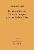 Parlamentarische Untersuchungen privater Sachverhalte (eBook, PDF)