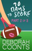 90 Days to Score: Part Two of Three (eBook, ePUB)