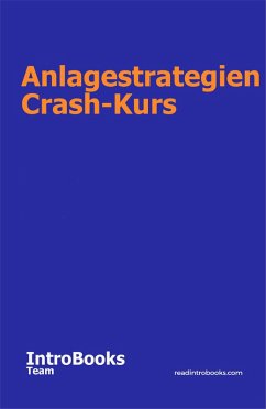 Anlagestrategien Crash-Kurs (eBook, ePUB) - Team, IntroBooks