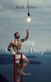 Fading Colours Deep (eBook, ePUB)