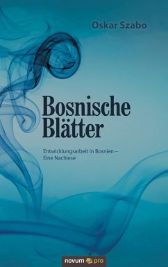 Bosnische Blätter (eBook, ePUB) - Szabo, Oskar