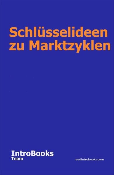 Schlüsselideen zu Marktzyklen (eBook, ePUB) Schlüsselideen zu Marktzyklen (eBook, ePUB)