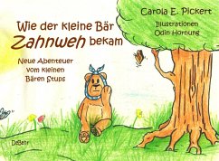 Wie der kleine Bär Zahnweh bekam - Neue Abenteuer vom kleinen Bären Stups (eBook, ePUB) - Pickert, Carola