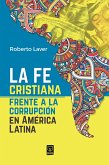 La fe cristiana frente a la corrupción en América Latina (eBook, ePUB)