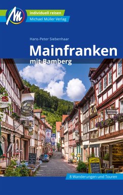 Mainfranken Reiseführer Michael Müller Verlag (eBook, ePUB) - Siebenhaar, Hans-Peter