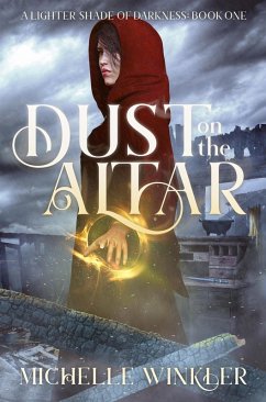 Dust on the Altar (A Lighter Shade of Darkness) (eBook, ePUB) - Winkler, Michelle