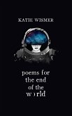 Poems for the End of the World (eBook, ePUB)