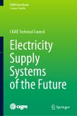 Electricity Supply Systems of the Future (eBook, PDF)