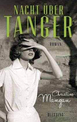 Nacht über Tanger  - Mangan, Christine