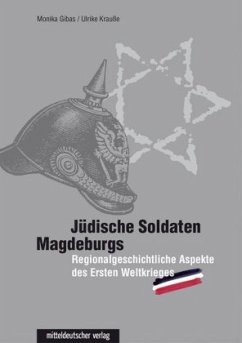 Jüdische Soldaten Magdeburgs (Mängelexemplar) - Krause, Ulrike;Gibas, Monika