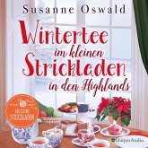 Wintertee im kleinen Strickladen in den Highlands / Der kleine Strickladen Bd.2 (MP3-Download) Wintertee im kleinen Strickladen in den Highlands / Der kleine Strickladen Bd.2 (MP3-Download)