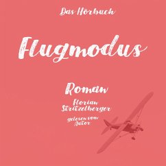 Flugmodus (MP3-Download) - Stritzelberger, Florian