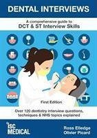 Dental Interviews - A Comprehensive Guide to DCT & ST Interview Skills - Elledge, Ross; Picard, Olivier
