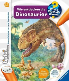 Wir entdecken die Dinosaurier / Wieso? Weshalb? Warum? tiptoi® Bd.24 - Friese, Inka