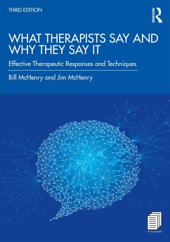 What Therapists Say and Why They Say It - McHenry, Bill (St. Edward's University, Texas, USA); McHenry, Jim (Edinboro University of Pennsylvania, USA)