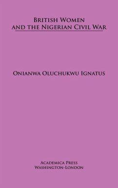 British Women and the Nigerian Civil War - Ignatus, Onianwa Oluchukwu