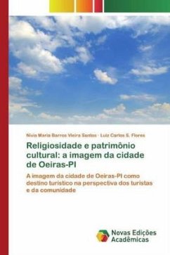 Religiosidade e patrimônio cultural: a imagem da cidade de Oeiras-PI - Barros Vieira Santos, Nívia Maria;S. Flores, Luiz Carlos