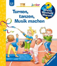 Turnen, tanzen, Musik machen / Wieso? Weshalb? Warum? Junior Bd.71 - Droop, Constanza