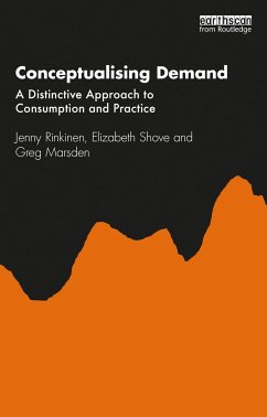 Conceptualising Demand - Rinkinen, Jenny; Shove, Elizabeth; Marsden, Greg