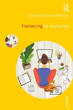 Freelancing for Journalists - Canter, Lily; Wilkinson, Emma