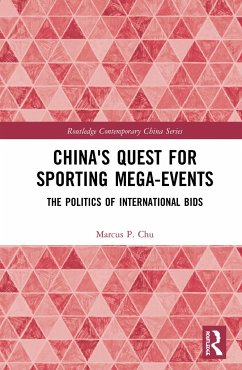 China's Quest for Sporting Mega-Events - Chu, Marcus P