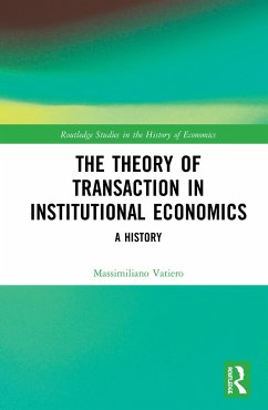 The Theory of Transaction in Institutional Economics - Vatiero, Massimiliano