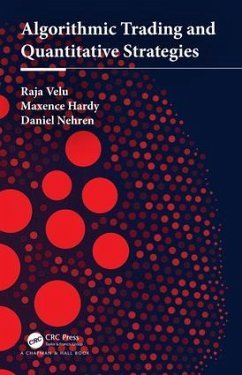 Algorithmic Trading and Quantitative Strategies - Velu, Raja; Hardy, Maxence; Nehren, Daniel