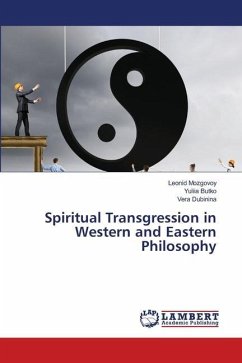 Spiritual Transgression in Western and Eastern Philosophy - Mozgovoy, Leonid;Butko, Yuliia;Dubinina, Vera