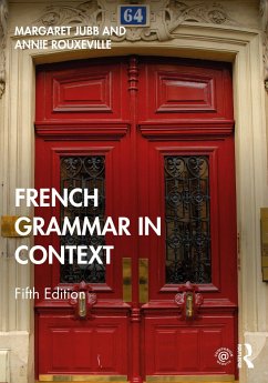 French Grammar in Context - Jubb, Margaret (The University of Aberdeen, UK); Rouxeville, Annie