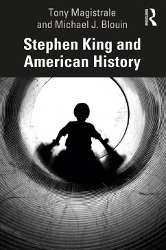 Stephen King and American History - Magistrale, Tony; Blouin, Michael J
