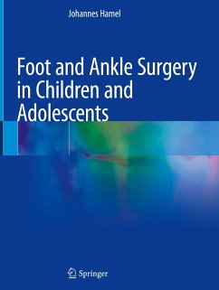 Foot and Ankle Surgery in Children and Adolescents - Hamel, Johannes