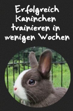 Erfolgreich Kaninchen trainieren in wenigen Wochen - check, Powerlifting