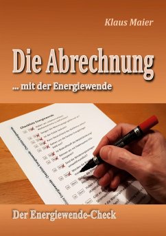 Die Abrechnung ...mit der Energiewende - Maier, Klaus