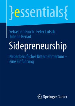 Sidepreneurship - Pioch, Sebastian;Lutsch, Peter;Benad, Juliane
