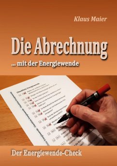 Die Abrechnung ...mit der Energiewende - Maier, Klaus