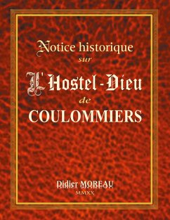 Notice Historique sur l'Hostel-Dieu de Coulommiers (eBook, ePUB)
