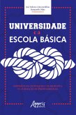 Universidade e a Escola Básica: Experiências de Pesquisa Colaborativa na Formação de Professores(as) (eBook, ePUB)