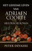 Het geheime leven van Adriaen Coorte (eBook, ePUB)