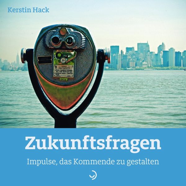 Zukunftsfragen (eBook, ePUB) Zukunftsfragen (eBook, ePUB)