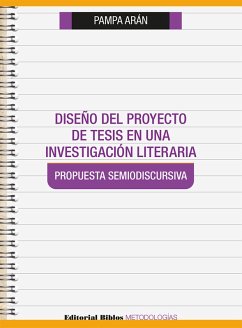 Diseño del proyecto de tesis en una investigación literaria (eBook, ePUB) - Arán, Pampa