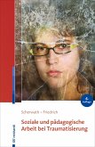 Soziale und pädagogische Arbeit bei Traumatisierung (eBook, ePUB)