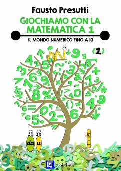 Giochiamo con la Matematica 1 (fixed-layout eBook, ePUB) - Presutti, Fausto