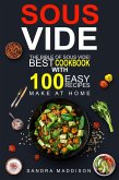 Sous Vide: The Bible of Sous Vide! Best Cookbook With 100 Easy Recipes to Make at Home (eBook, ePUB)